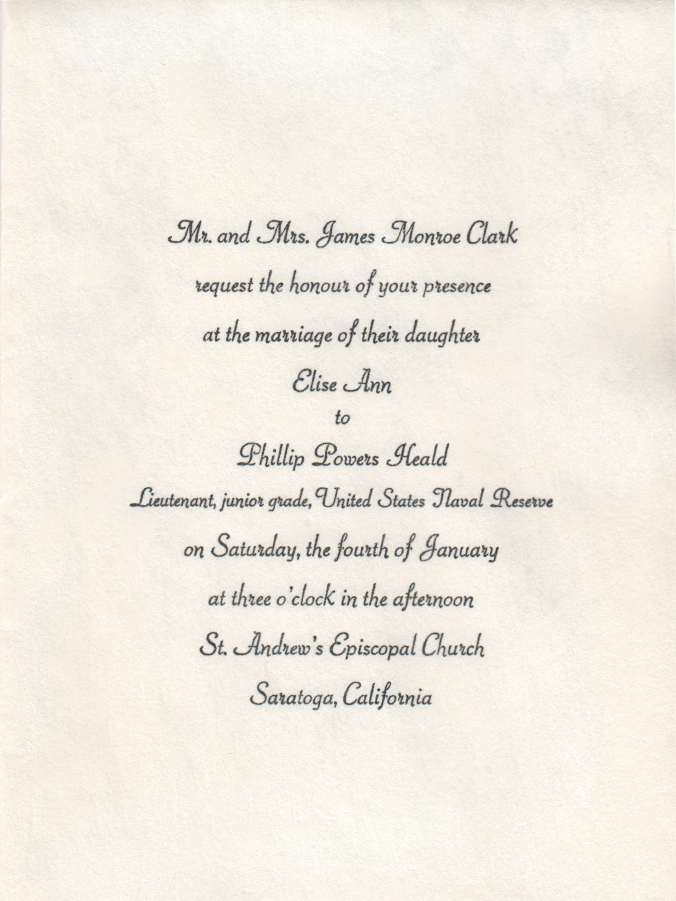The wedding invitation — "Mr. and Mrs. James Monroe Clark request the honour of your presence at the marriage of their daughter Elise Ann to Phillip Powers Heald"